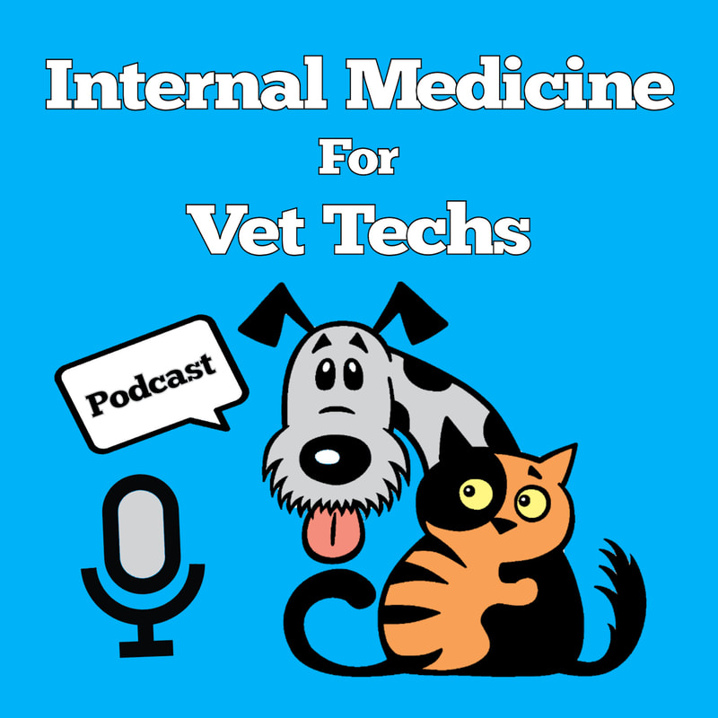 Internal Medicine For Vet Techs Podcast